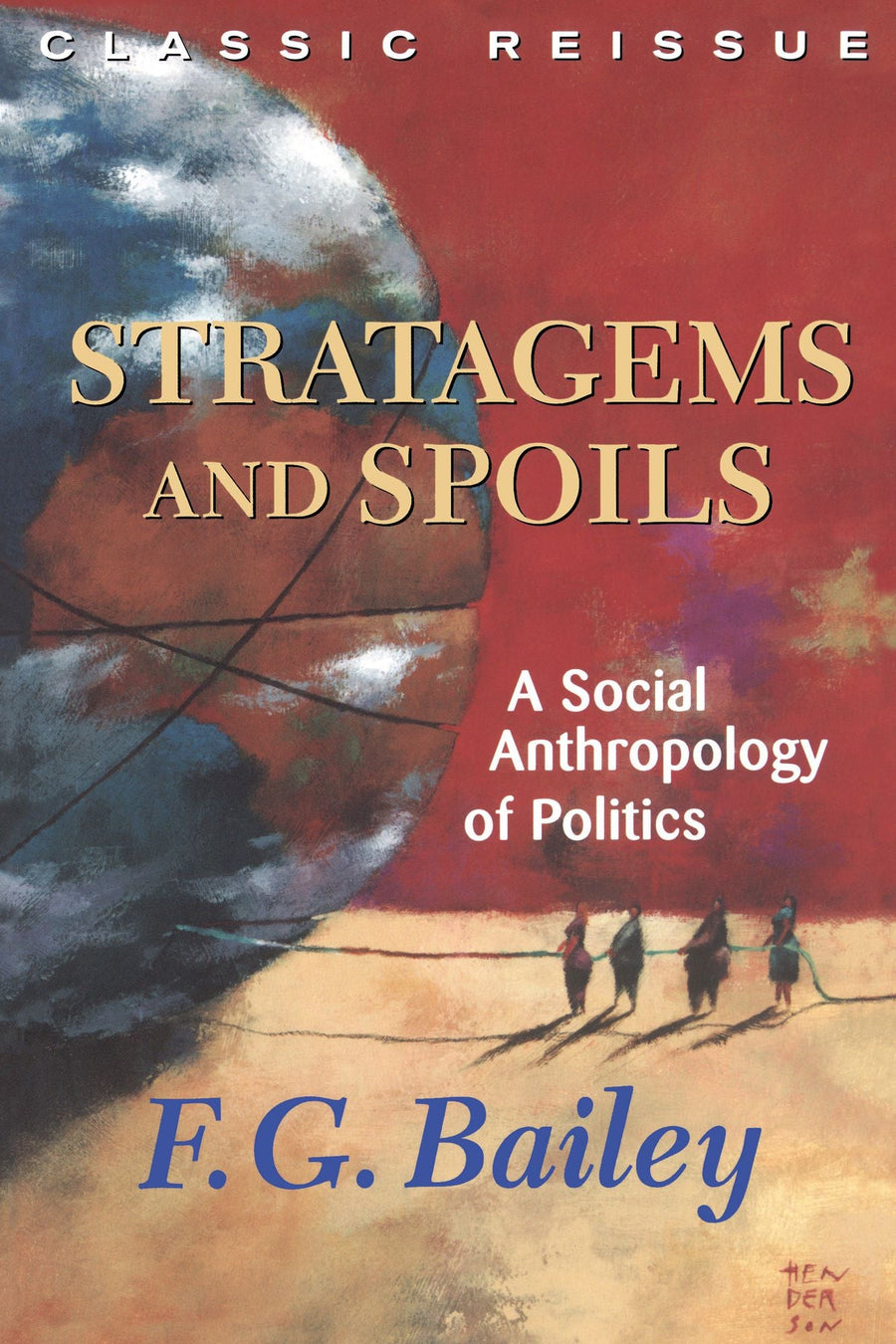 Stratagems And Spoils: A Social Anthropology Of Politics