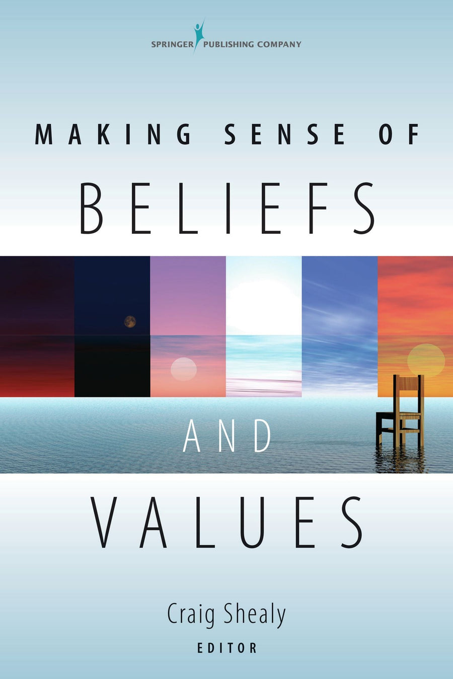 Making Sense of Beliefs and Values: Theory, Research, and Practice