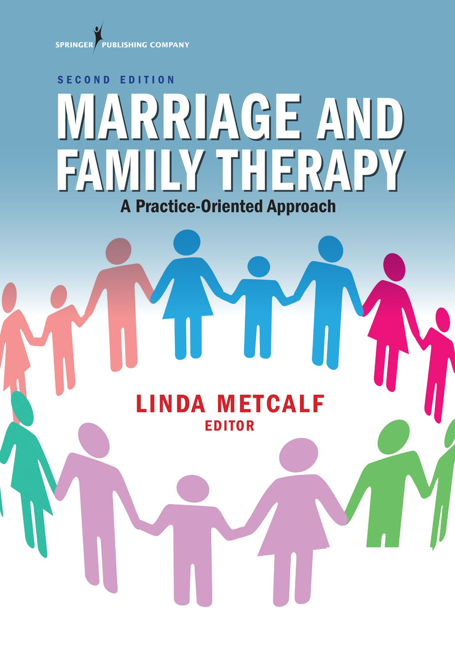 Marriage and Family Therapy, Second Edition: A Practice-Oriented Approach