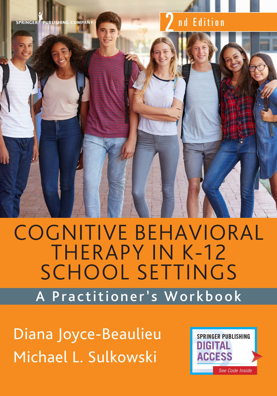 Cognitive Behavioral Therapy in K-12 School Settings, Second Edition: A Practitioner's Workbook