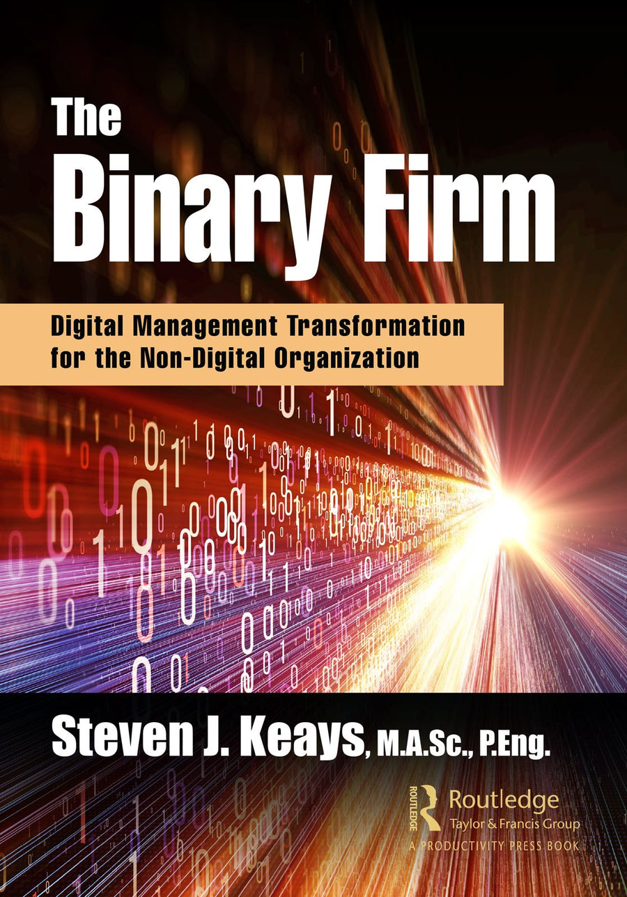 The Binary Firm: Dgtl Management Transformation for the Non-Dgtl Organization