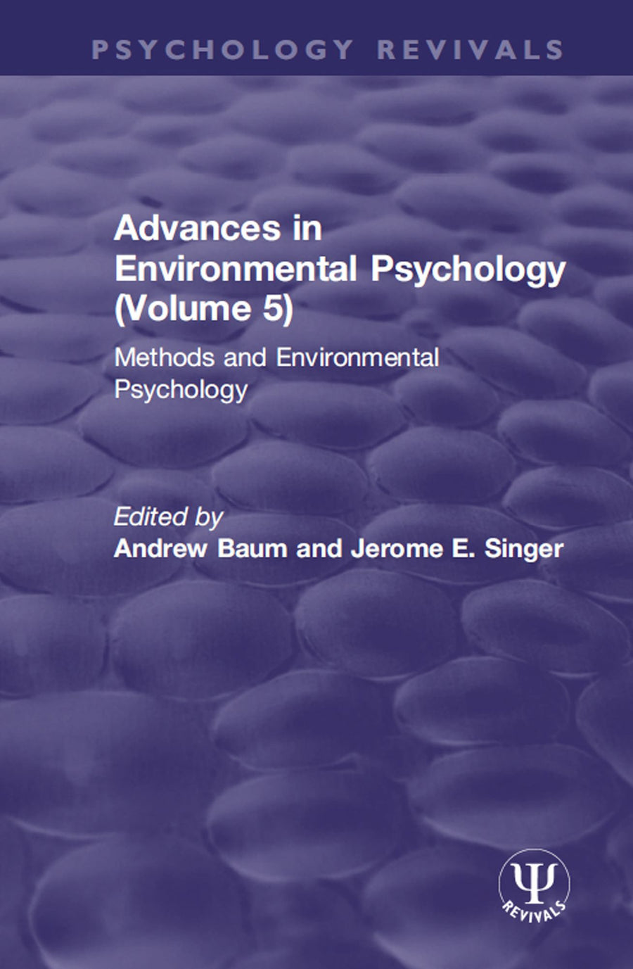 Advances in Environmental Psychology (Volume 5): Methods and Environmental Psychology