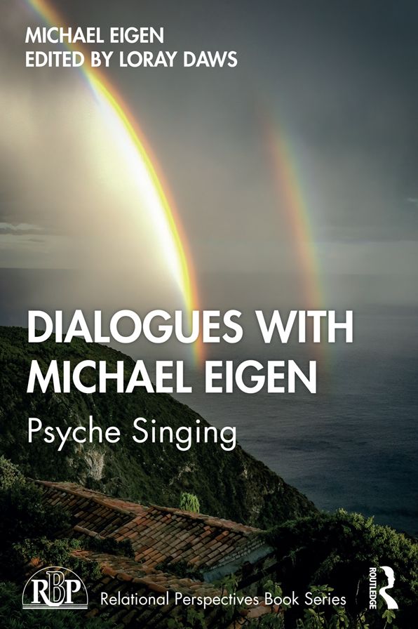 Dialogues with Michael Eigen: Psyche Singing
