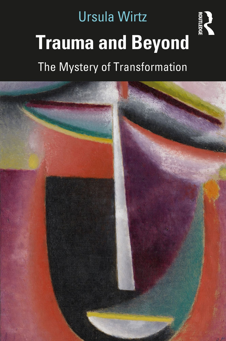 Trauma and Beyond: The Mystery of Transformation