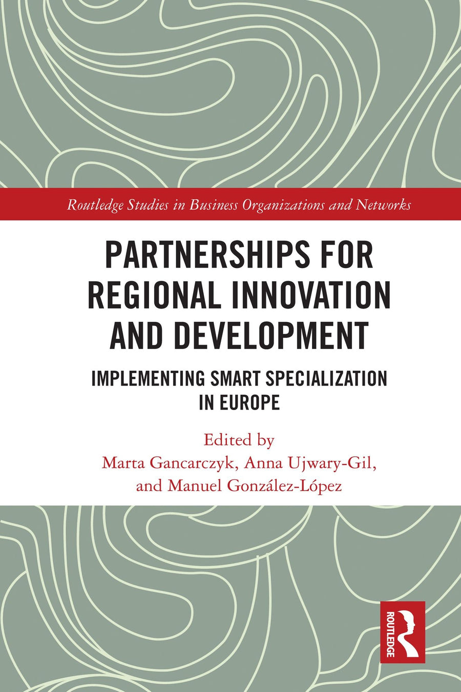 Partnerships for Regional Innovation and Development: Implementing Smart Specialization in Europe