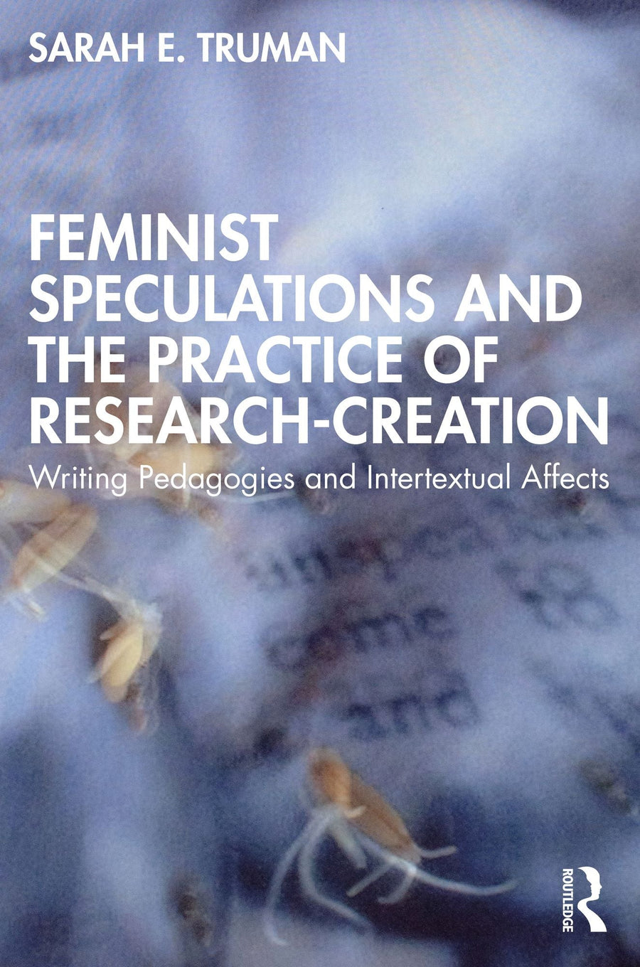 Feminist Speculations and the Practice of Research-Creation: Writing Pedagogies and Intertextual Affects