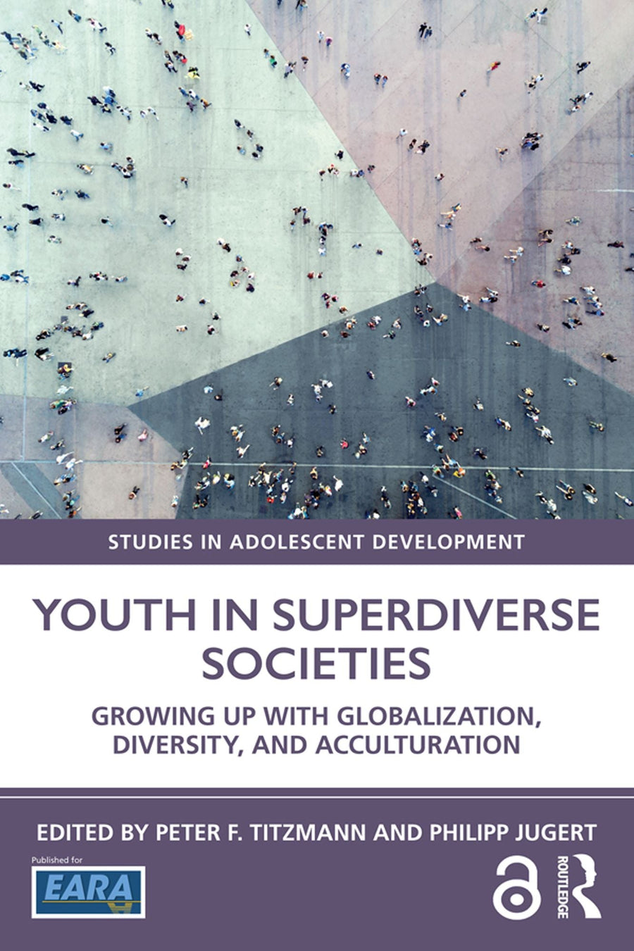 Youth in Superdiverse Societies: Growing up with globalization, diversity, and acculturation