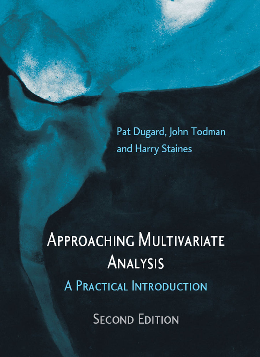 Approaching Multivariate Analysis, 2nd Edition: A Practical Introduction
