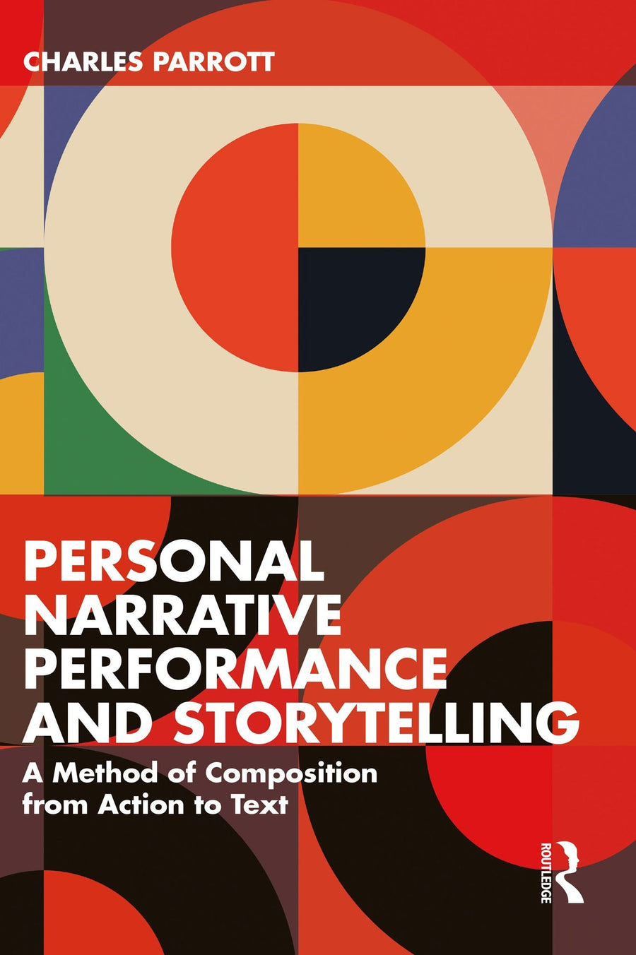 Personal Narrative Performance and Storytelling: A Method of Composition from Action to Text