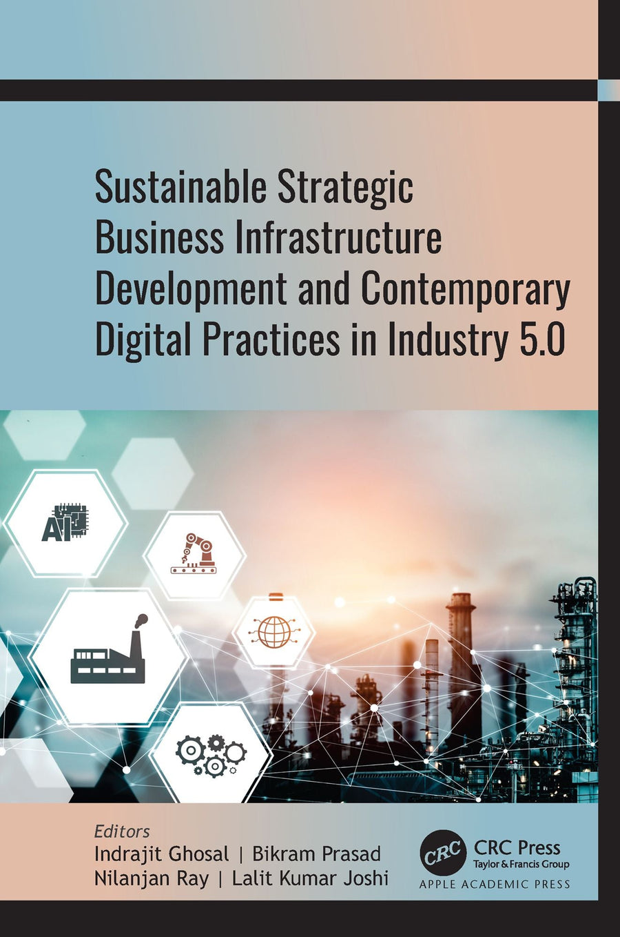 Sustainable Strategic Business Infrastructure Development and Contemporary Dgtl Practices in Industry 5.0
