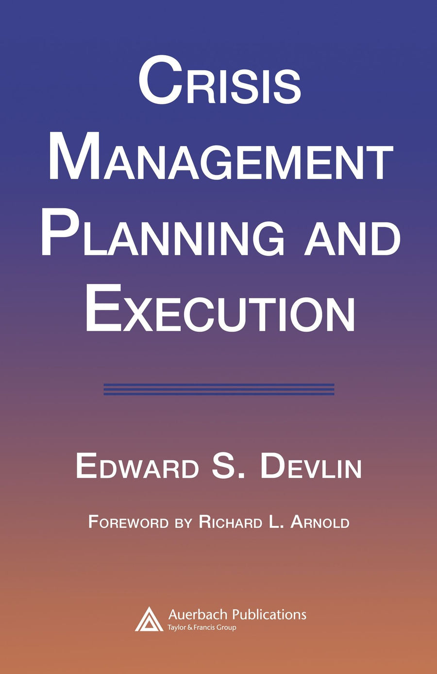 Crisis Management Planning and Execution
