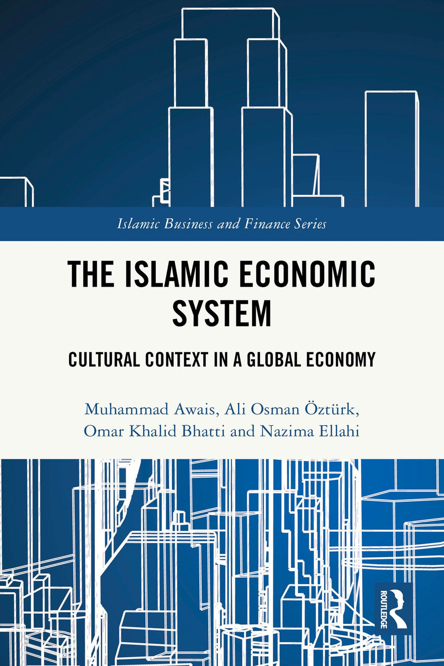 The Islamic Economic System: Cultural Context in a Global Economy