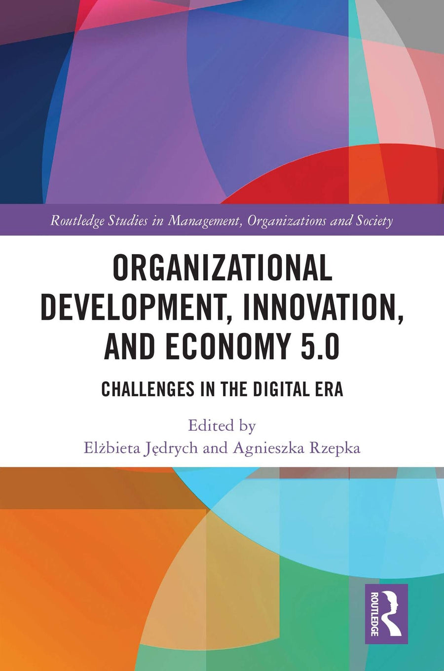 Organizational Development, Innovation, and Economy 5.0: Challenges in the Dgtl Era