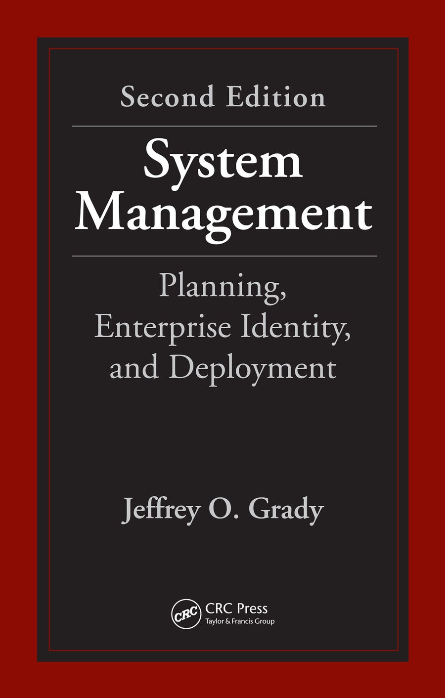 System Management: Planning, Enterprise Identity, and Deployment, Second Edition