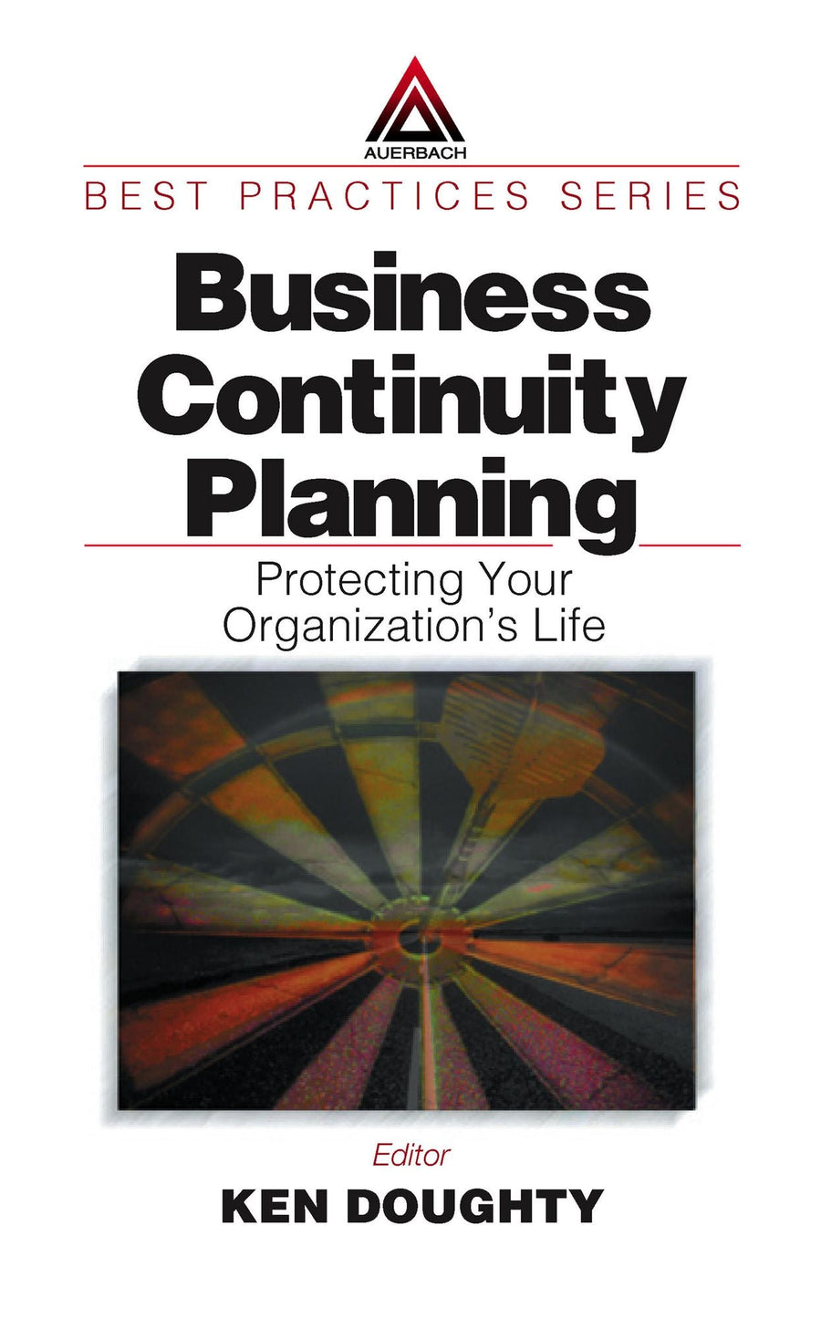 Business Continuity Planning: Protecting Your Organization's Life