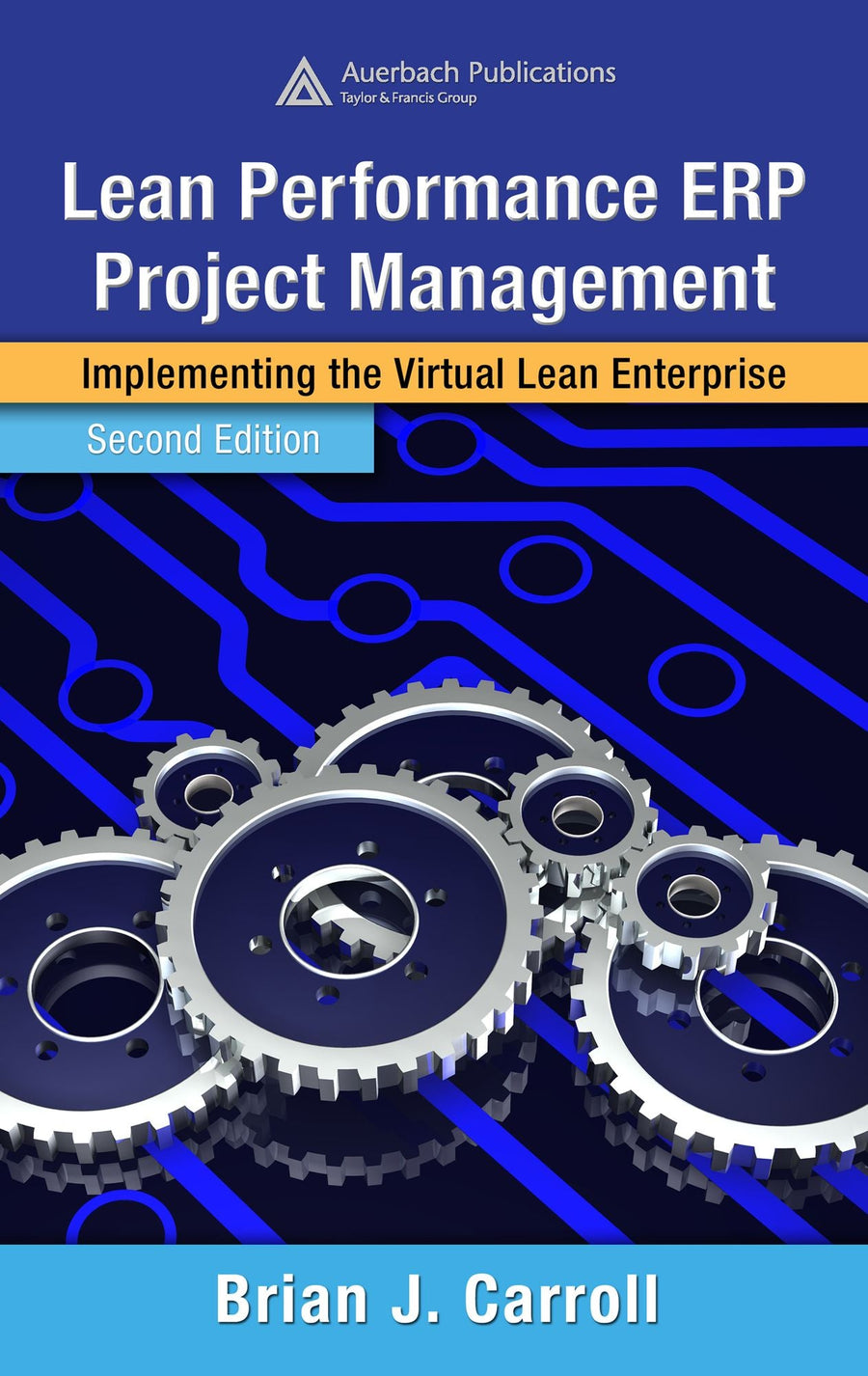 Lean Performance ERP Project Management: Implementing the Virtual Lean Enterprise, Second Edition