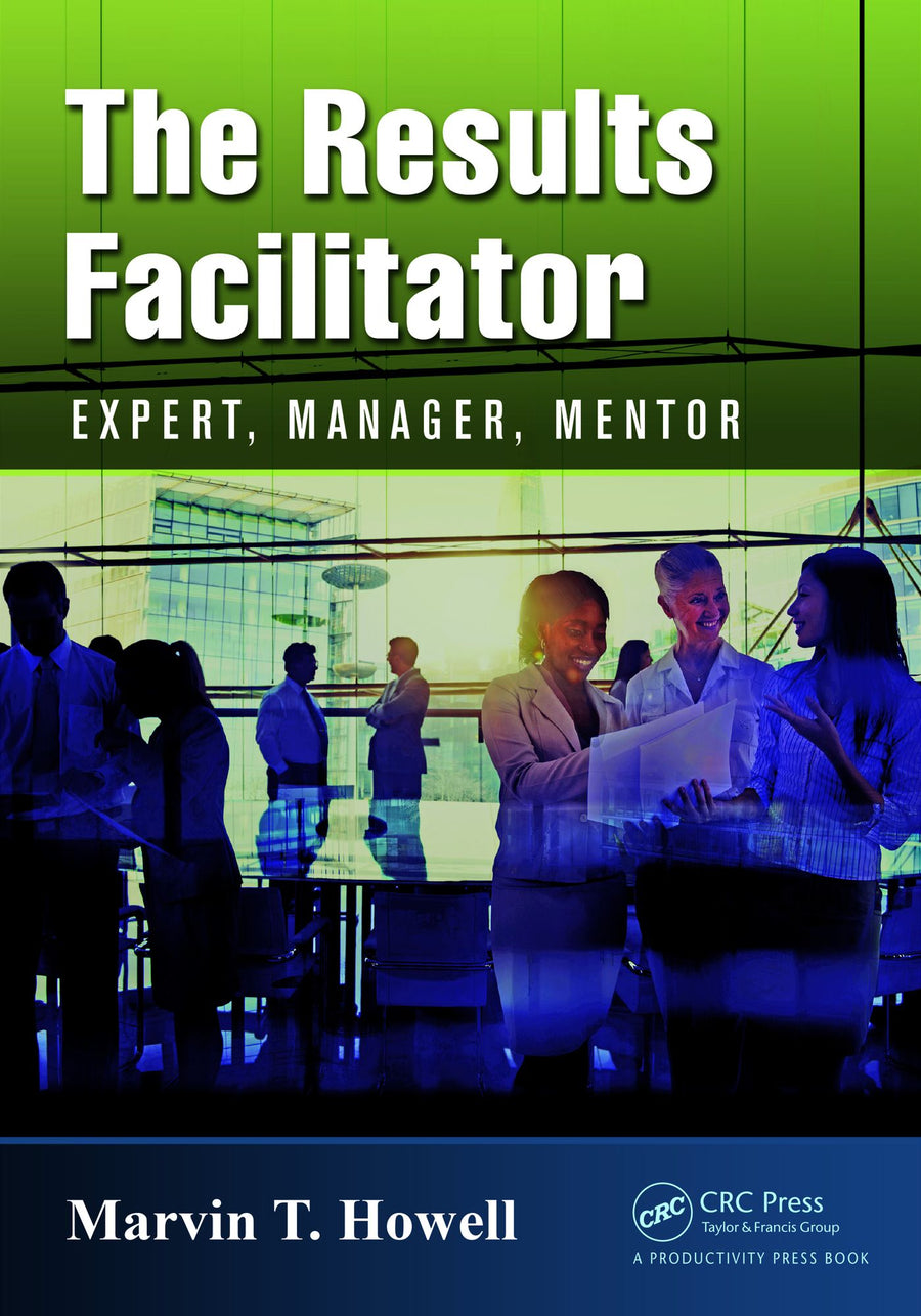 The Results Facilitator: Expert, Manager, Mentor
