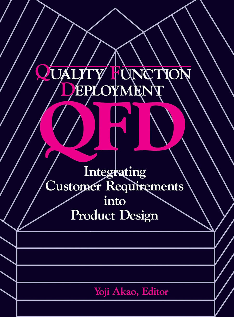 Quality Function Deployment: Integrating Customer Requirements into Product Design