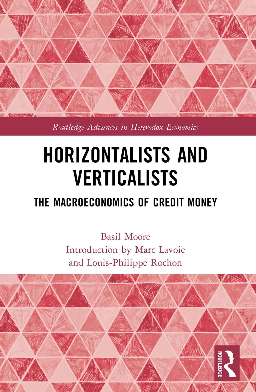 Horizontalists and Verticalists: The Macroeconomics of Credit Money