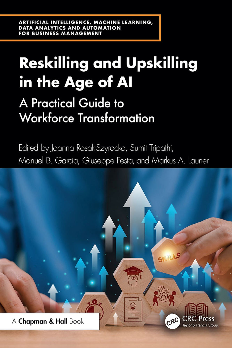 Reskilling and Upskilling in the Age of AI: A Practical Guide to Workforce Transformation