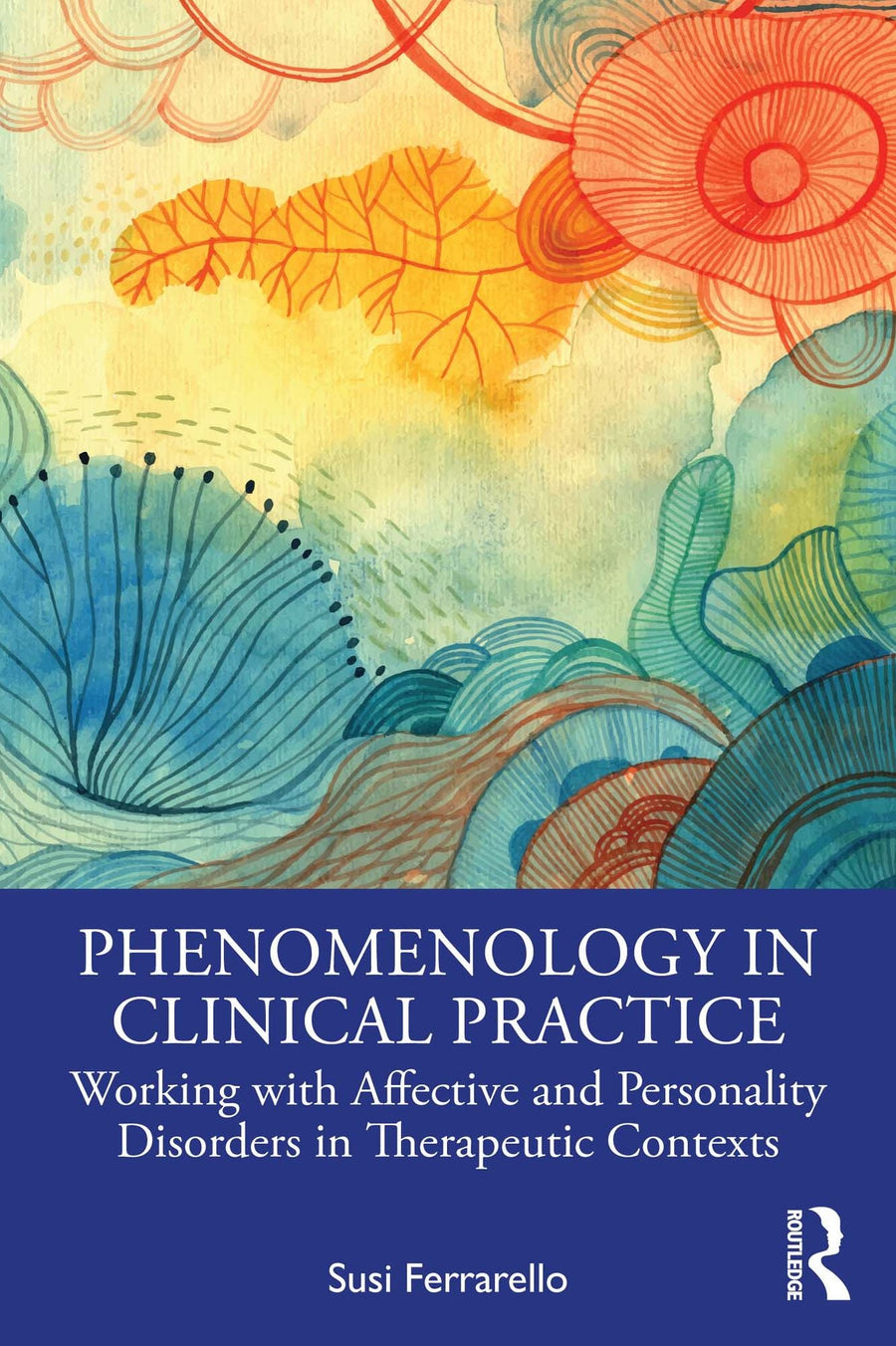 Phenomenology in Clinical Practice: Working with Affective and Personality Disorders in Therapeutic Contexts