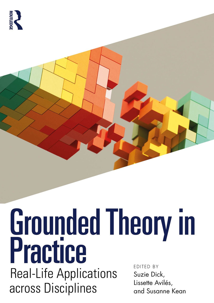 Grounded Theory in Practice: Real-Life Applications across Disciplines