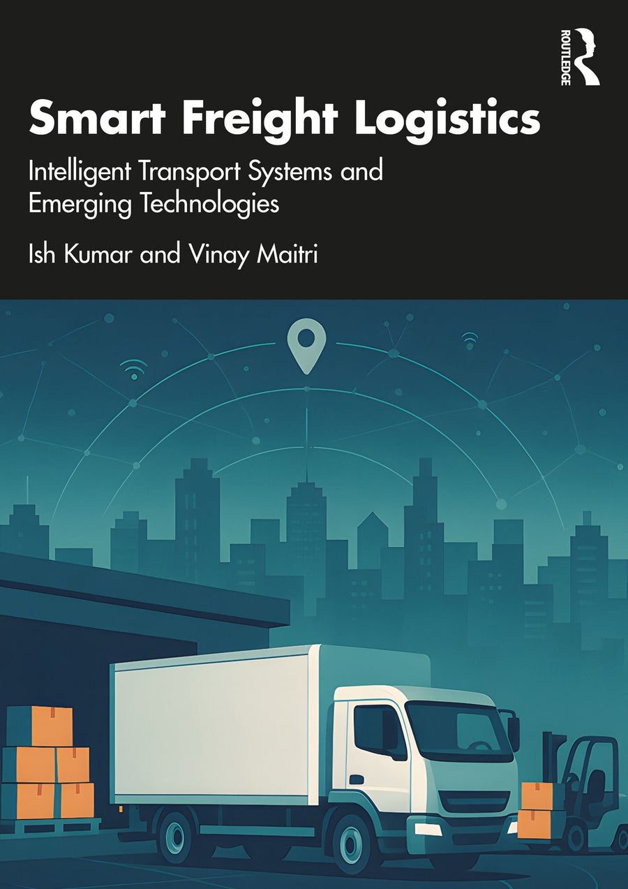 Smart Freight Logistics: Intelligent Transport Systems and Emerging Technologies