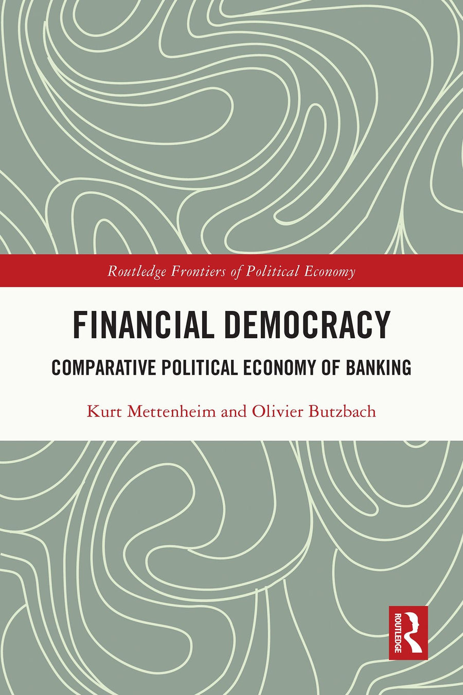 Financial Democracy: Comparative Political Economy of Banking
