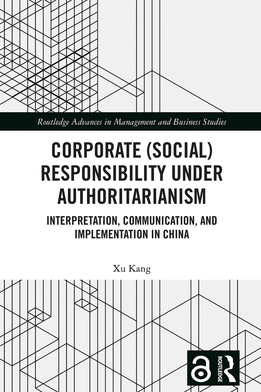 Corporate (Social) Responsibility under Authoritarianism: Interpretation, Communication, and Implementation in China