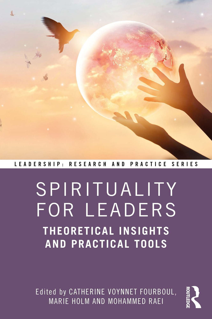 Spirituality for Leaders: Theoretical Insights and Practical Tools
