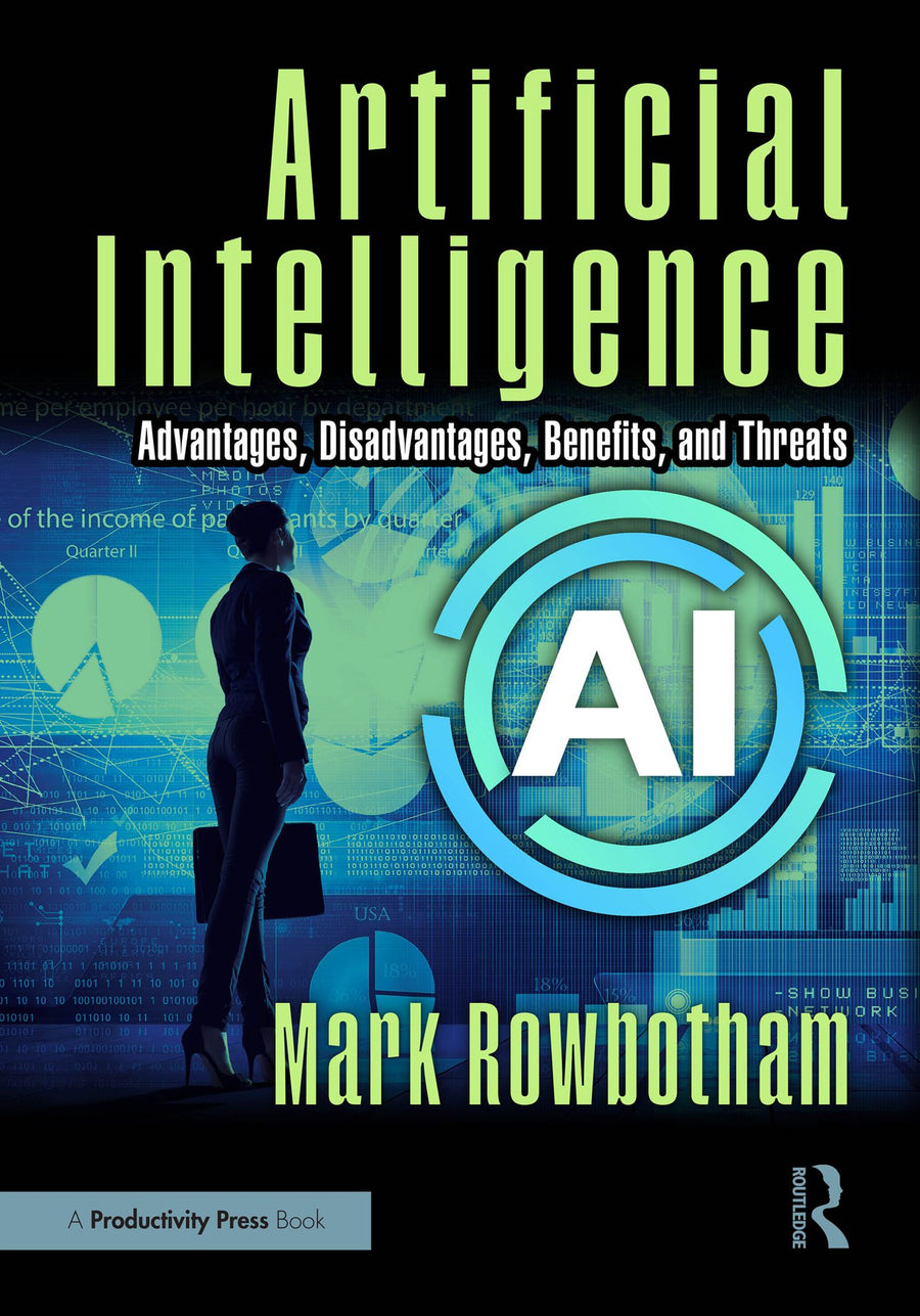Artificial Intelligence: Advantages, Disadvantages, Benefits, and Threats