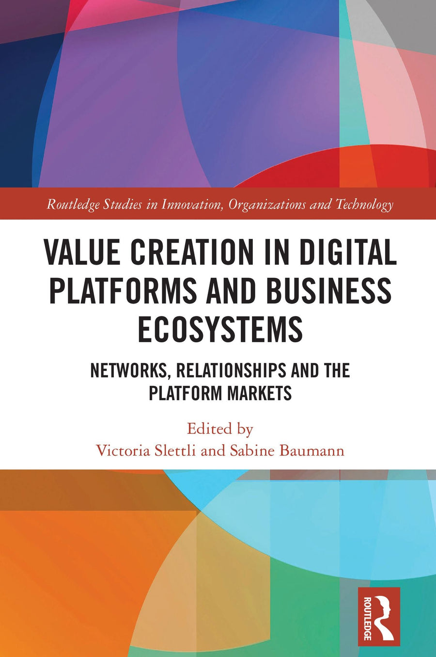 Value Creation in Dgtl Platforms and Business Ecosystems: Networks, Relationships and the Platform Markets