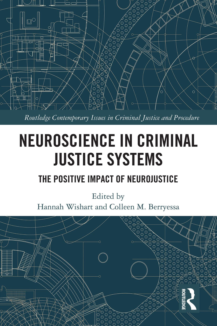 Neuroscience in Criminal Justice Systems: The Positive Impact of Neurojustice