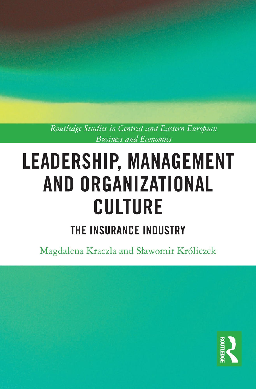 Leadership, Management and Organizational Culture: The Insurance Industry
