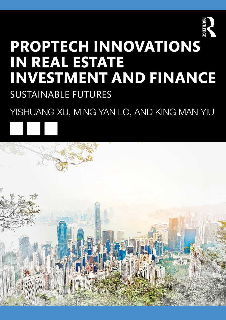 PropTech Innovations in Real Estate Investment and Finance: Sustainable Futures