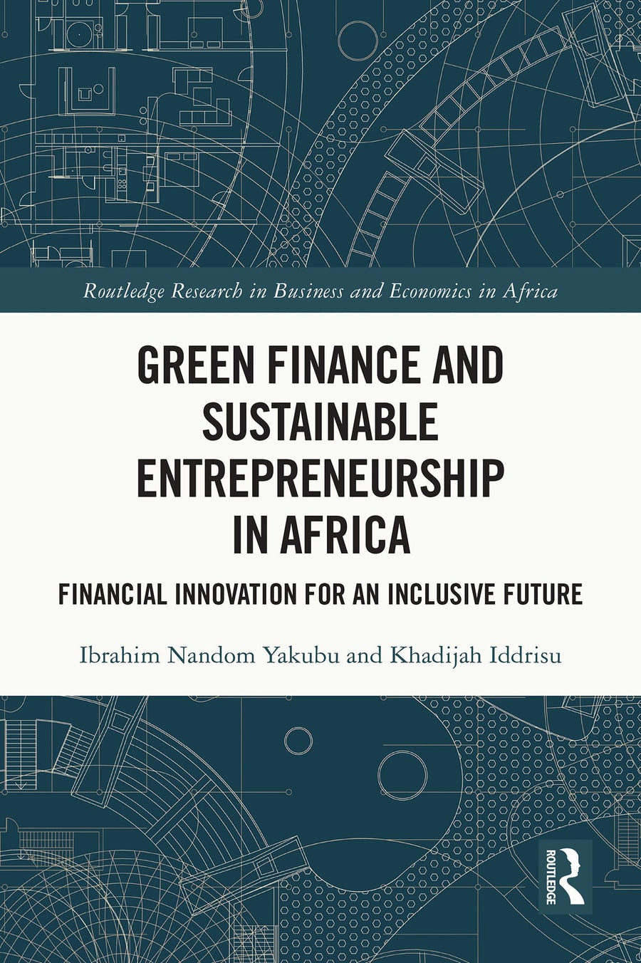 Green Finance and Sustainable Entrepreneurship in Africa: Financial Innovation for an Inclusive Future
