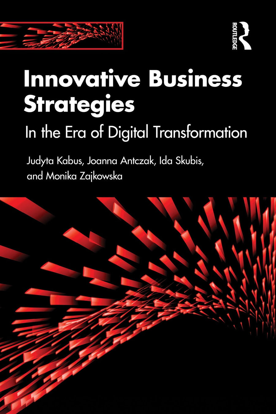 Innovative Business Strategies: In the Era of Dgtl Transformation