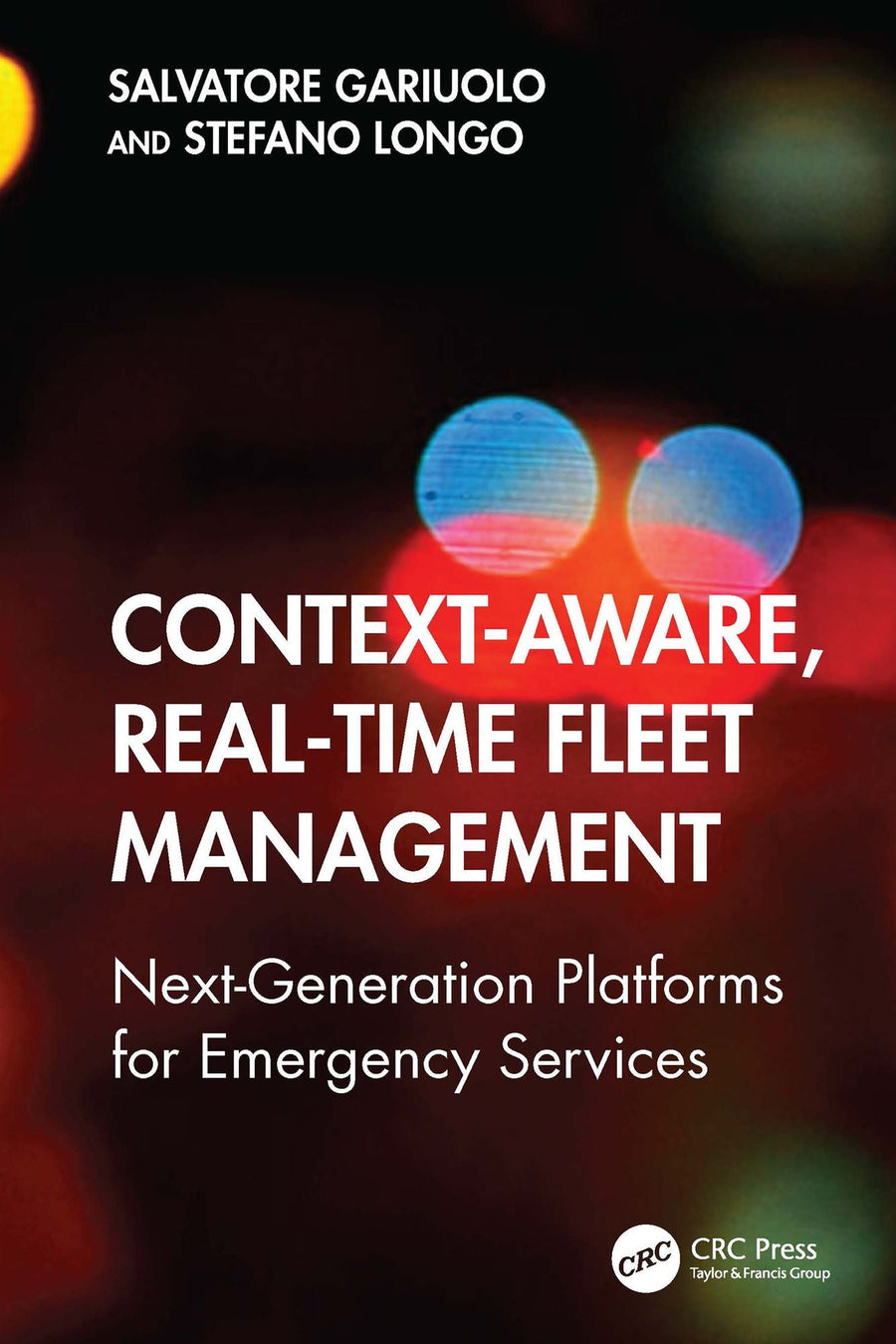 Context-Aware, Real-Time Fleet Management: Next-Generation Platforms for Emergency Services