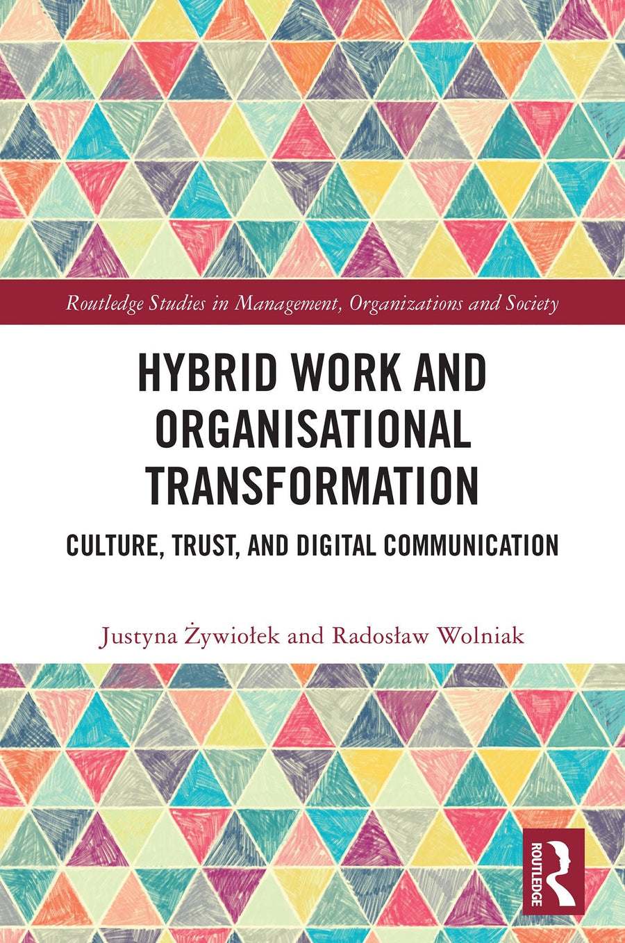 Hybrid Work and Organisational Transformation: Culture, Trust, and Dgtl Communication