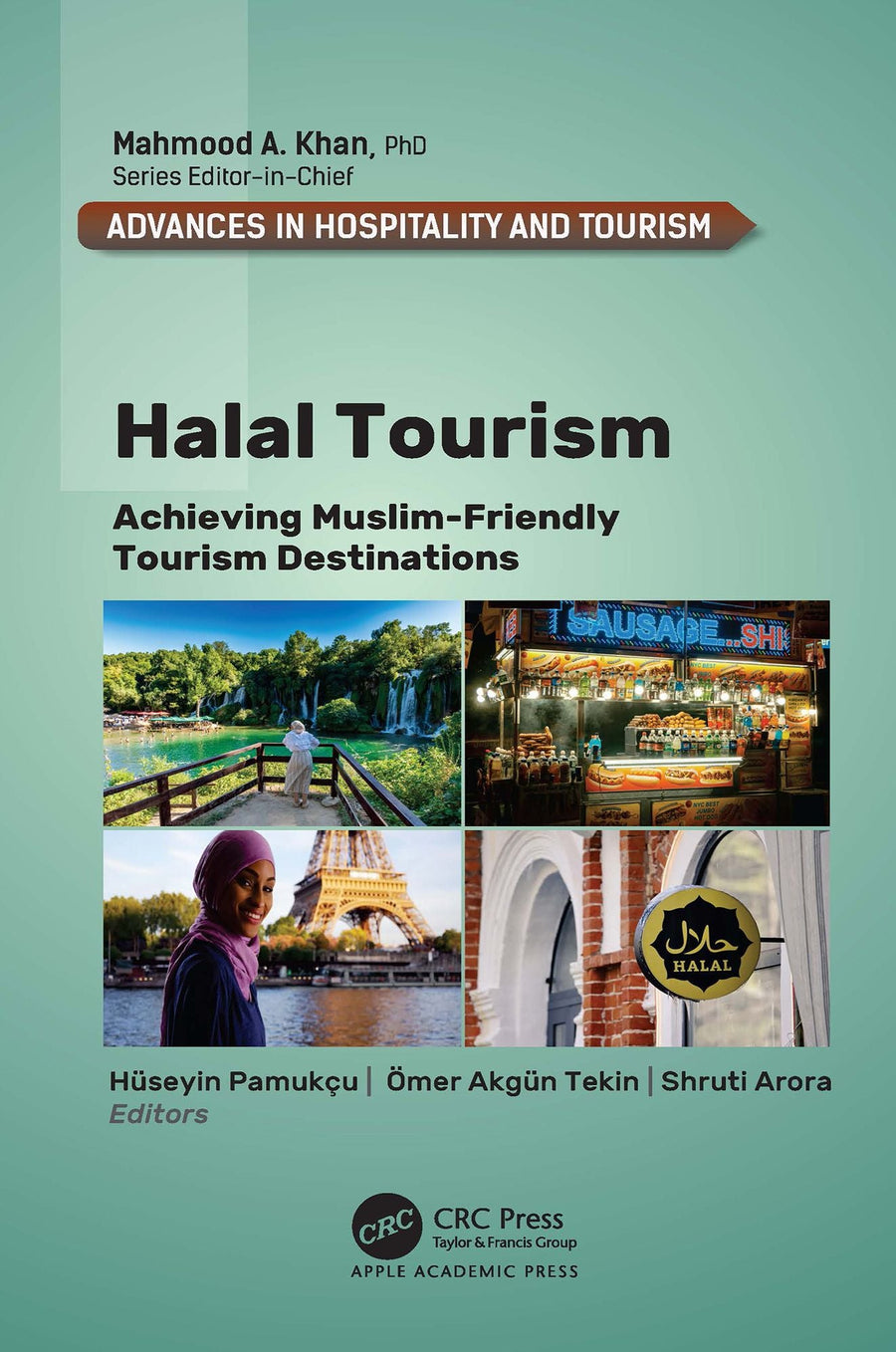 Halal Tourism: Achieving Muslim-Friendly Tourism Destinations