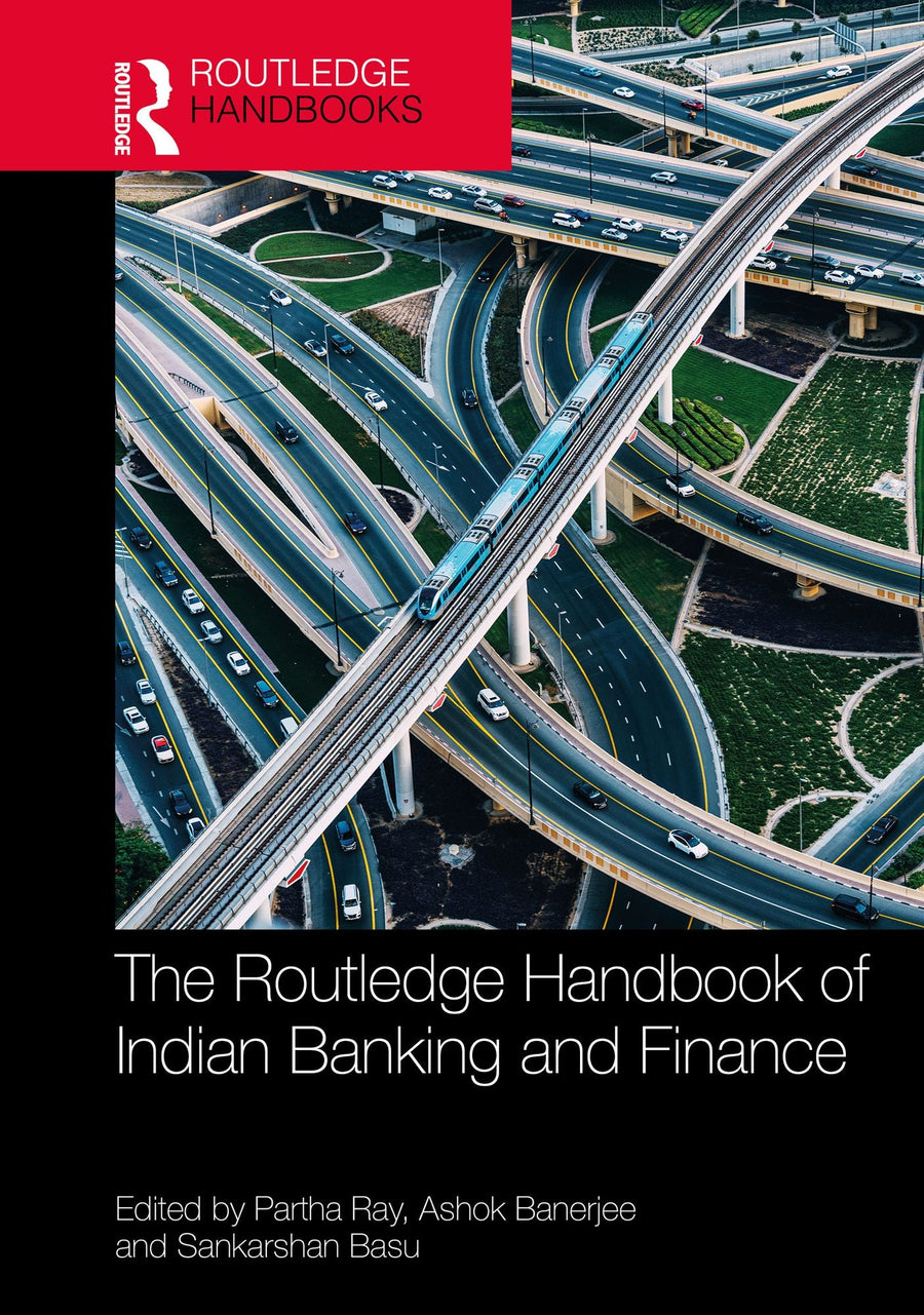 The Routledge Handbook of Indian Banking and Finance