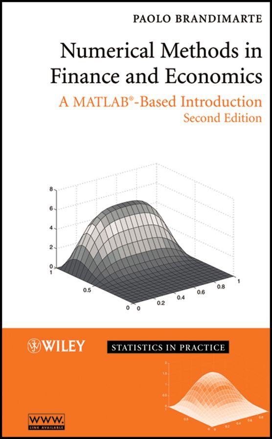 Numerical Methods in Finance and Economics: A MATLAB-Based Introduction