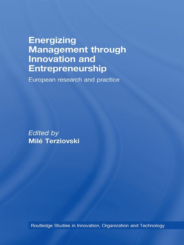 Energizing Management Through Innovation and Entrepreneurship: European Research and Practice