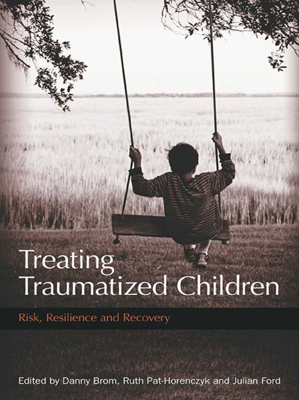 Treating Traumatized Children: Risk, Resilience and Recovery