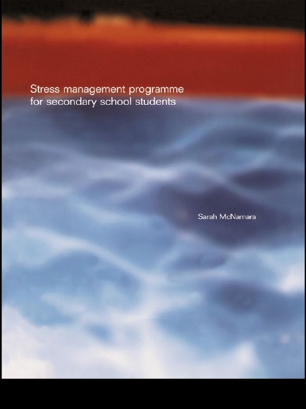 Stress Management Programme For Secondary School Students: A Practical Resource for Schools