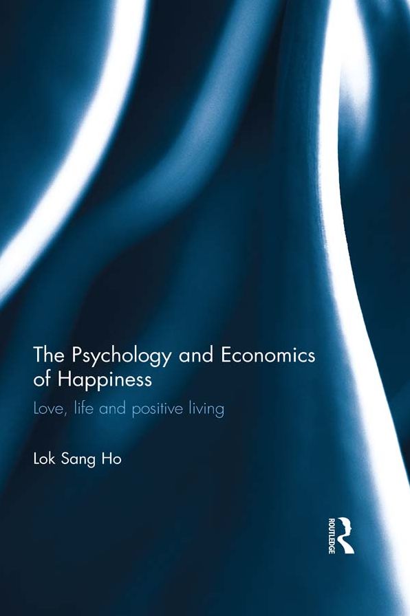The Psychology and Economics of Happiness: Love, life and positive living