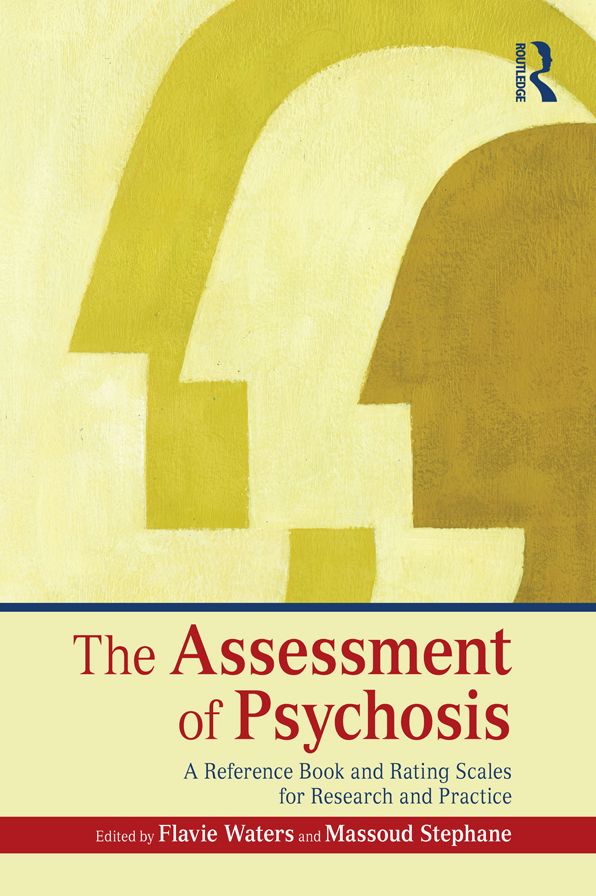 The Assessment of Psychosis: A Reference Book and Rating Scales for Research and Practice