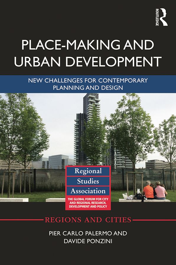 Place-making and Urban Development: New challenges for contemporary planning and design