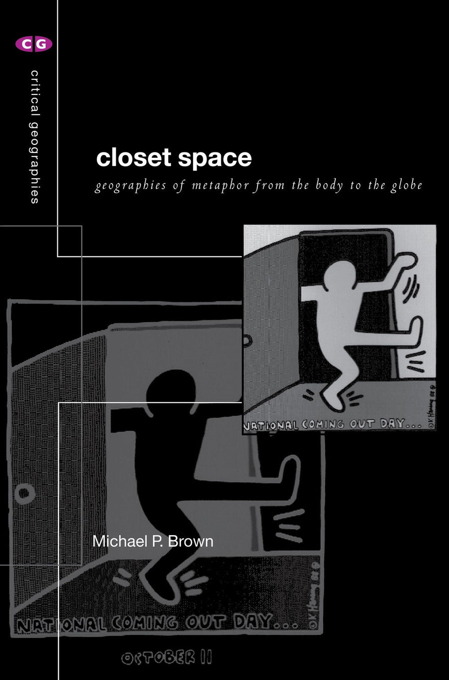 Closet Space: Geographies of Metaphor from the Body to the Globe