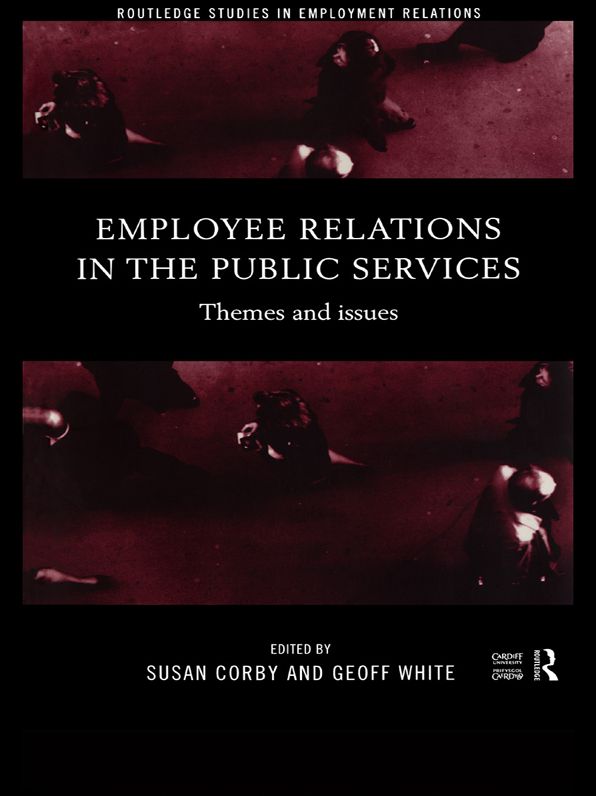 Employee Relations in the Public Services: Themes and Issues